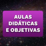 Aulas didáticas e objetivas